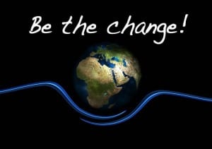 be the change